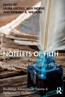 Notelets of Filth: A Companion Reader to Morgan Lloyd Malcolm’s Emilia
