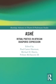 Image for ASHâE  : ritual poetics in African diasporic expression