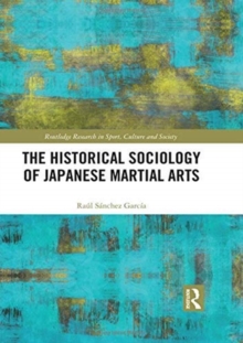 Image for The Historical Sociology of Japanese Martial Arts