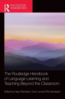 The Routledge Handbook of Language Learning and Teaching Beyond the Classroom