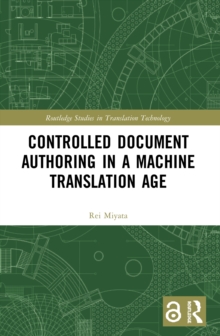 Controlled Document Authoring in a Machine Translation Age