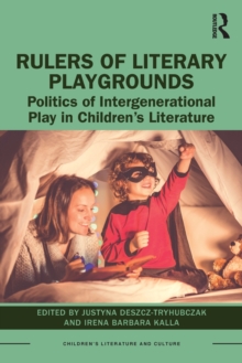 Rulers of Literary Playgrounds: Politics of Intergenerational Play in Children’s Literature