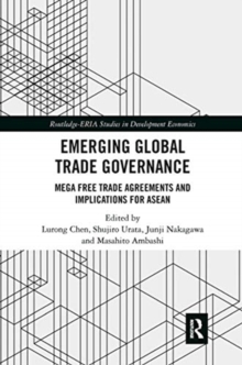 Image for Emerging global trade governance  : mega free trade agreements and implications for ASEAN