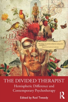 The Divided Therapist: Hemispheric Difference and Contemporary Psychotherapy