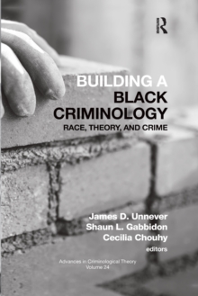 Building a Black Criminology, Volume 24: Race, Theory, and Crime