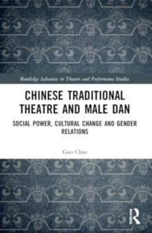 Image for Chinese Traditional Theatre and Male Dan
