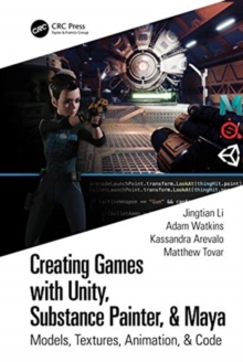 Image for Creating Games with Unity, Substance Painter, & Maya