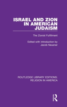 Image for Israel and Zion in American Judaism  : the Zionist fulfillment