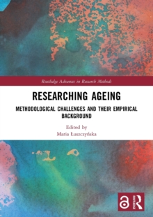 Researching Ageing: Methodological Challenges and their Empirical Background