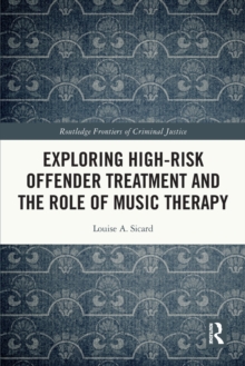 Image for Exploring high-risk offender treatment and the role of music therapy