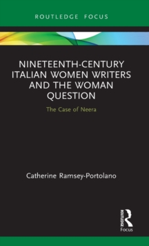 Nineteenth-Century Italian Women Writers and the Woman Question