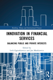 Image for Innovation in financial services  : balancing public and private interests