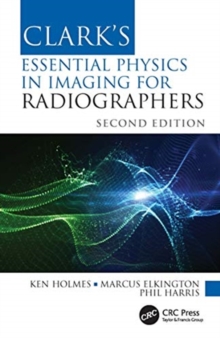 Image for Clark's essential physics in imaging for radiographers