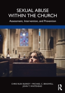 Sexual Abuse Within the Church: Assessment, Intervention, and Prevention