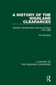 Image for A history of the Highland clearances  : agrarian transformation and the evictions 1746-1886