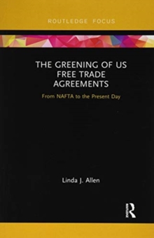 Image for The greening of US free trade agreements  : from NAFTA to the present day