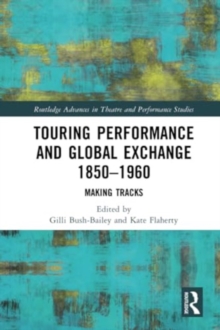 Image for Touring Performance and Global Exchange 1850-1960