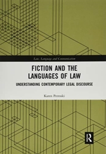 Image for Fiction and the languages of law  : understanding contemporary legal discourse