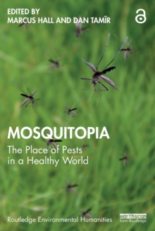 Image for Mosquitopia  : the place of pests in a healthy world