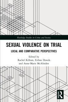 Sexual Violence on Trial: Local and Comparative Perspectives