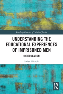 Image for Understanding the Educational Experiences of Imprisoned Men