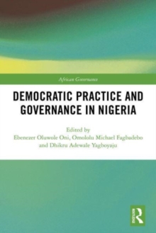 Image for Democratic Practice and Governance in Nigeria