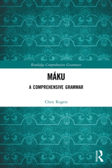 Maku: A Comprehensive Grammar