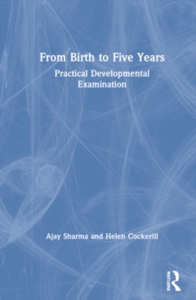 From Birth to Five Years: Practical Developmental Examination