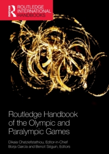 Routledge Handbook of the Olympic and Paralympic Games