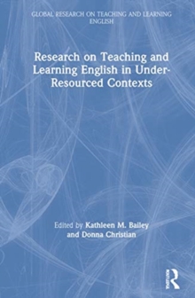 Research on Teaching and Learning English in Under-Resourced Contexts