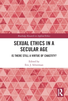 Image for Sexual Ethics in a Secular Age
