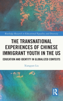 Transnational Experiences of Chinese Immigrant Youth in the US