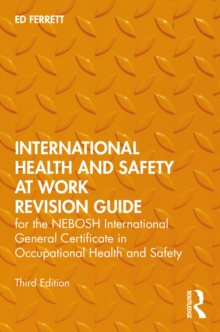 Image for International health and safety at work revision guide  : for the NEBOSH International General Certificate in Occupational Health and Safety