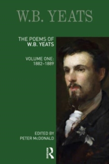 Image for The poems of W. B. YeatsVolume one,: 1882-1889