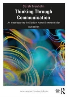 Thinking Through Communication: An Introduction to the Study of Human Communication, International Student Edition