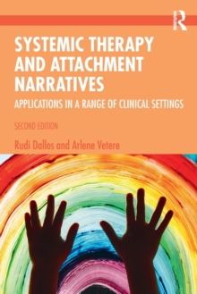 Systemic Therapy and Attachment Narratives: Applications in a Range of Clinical Settings