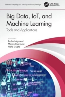 Image for Big data, IoT, and machine learning  : tools and applications