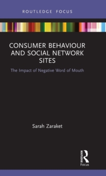 Consumer Behaviour and Social Network Sites: The Impact of Negative Word of Mouth