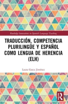 Image for Traduccion, competencia plurilingue y espanol como lengua de herencia (ELH)
