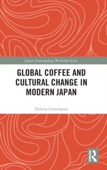 Global Coffee and Cultural Change in Modern Japan
