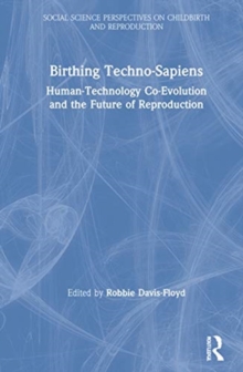 Image for Birthing Techno-Sapiens