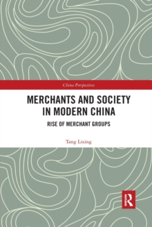 Merchants and Society in Modern China