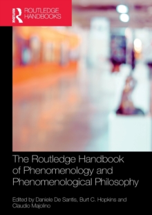 The Routledge Handbook of Phenomenology and Phenomenological Philosophy