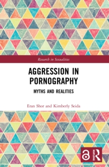 Aggression in Pornography: Myths and Realities