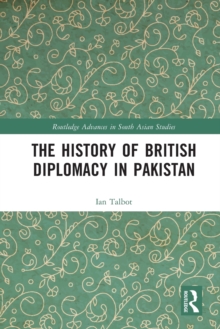 The History of British Diplomacy in Pakistan