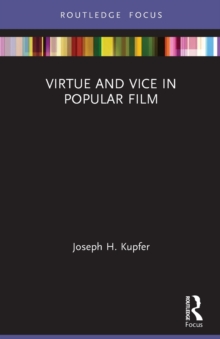 Virtue and Vice in Popular Film