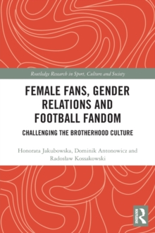 Image for Female Fans, Gender Relations and Football Fandom
