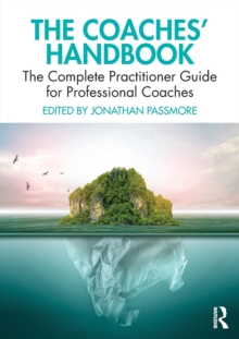 The Coaches’ Handbook: The Complete Practitioner Guide for Professional Coaches