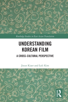 Understanding Korean Film: A Cross-Cultural Perspective