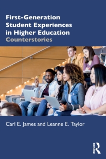 First-Generation Student Experiences in Higher Education: Counterstories